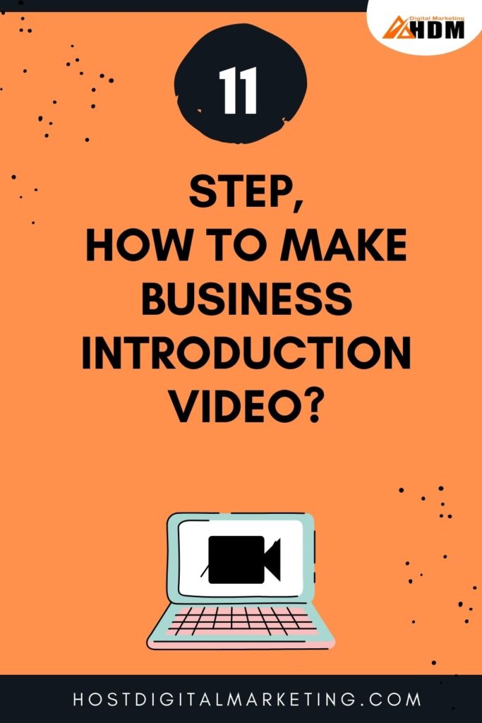 11 Step by Step Guide, How to Make Business Introduction video