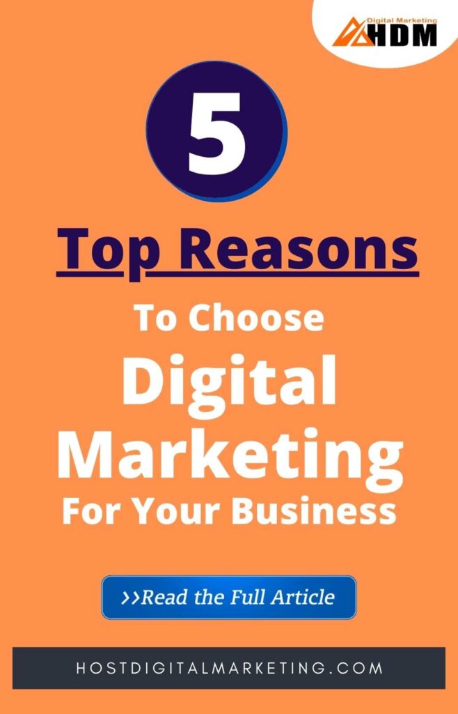 Top 5 Reasons to Choose Digital Marketing for your Business
