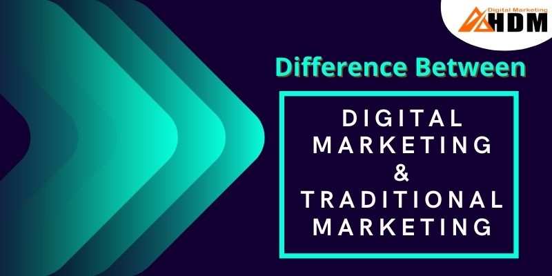 What Is The Difference Between Digital Marketing & Traditional Marketing