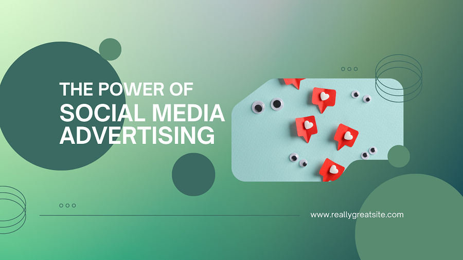 The Power of Social Media Advertising